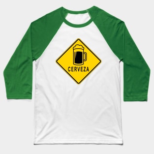 Cinco De Mayo Cerveza MUTCD Warning Sign Baseball T-Shirt